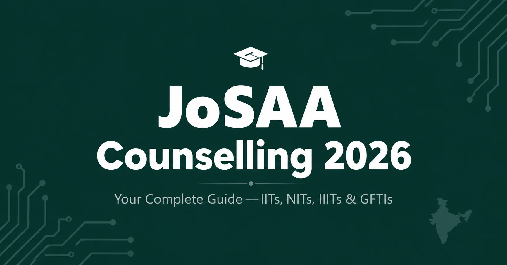 JoSAA Counselling 2026 Complete Guide for JEE Students