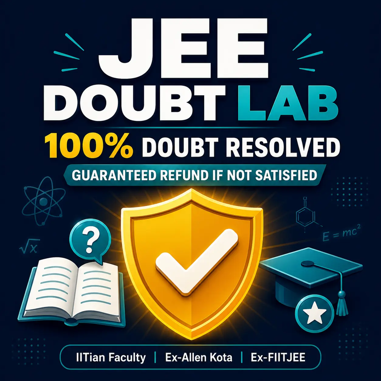 JEE doubt clearing — 100% doubt resolved, guaranteed refund if not satisfied, IITian and Allen Kota FIITJEE faculty