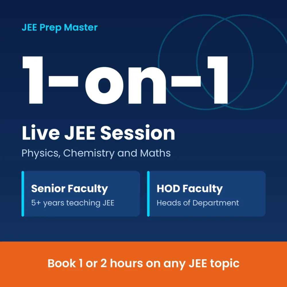 JEE 1-on-1 online coaching live session with Senior Faculty or HOD Faculty for Physics, Chemistry and Maths – JEE Prep Master